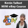 Kevin Talbot – MINI eBay Course | Available Now !