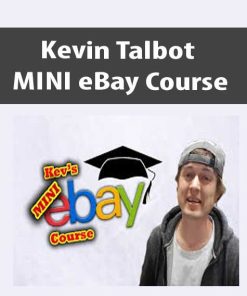 Kevin Talbot – MINI eBay Course | Available Now !