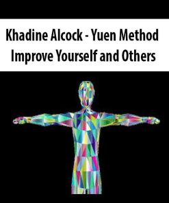 Khadine Alcock – Yuen Method – Improve Yourself and Others | Available Now !