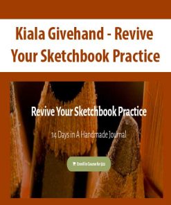 Kiala Givehand – Revive Your Sketchbook Practice | Available Now !