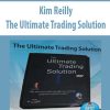 Kim Reilly – The Ultimate Trading Solution | Available Now !
