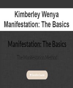 Kimberley Wenya –Manifestation: The Basics | Available Now !