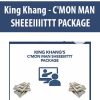 King Khang – C’MON MAN SHEEEIIIITTT PACKAGE | Available Now !
