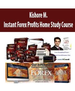 Kishore M. – Instant Forex Profits Home Study Course | Available Now !