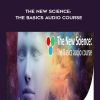 Lynne McTaggart – The New Science: The Basics Audio Course | Available Now !