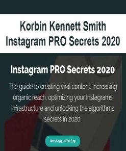 Korbin Kennett Smith – Instagram PRO Secrets 2020 | Available Now !