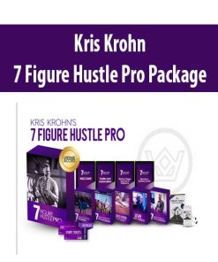 Kris Krohn – 7 Figure Hustle Pro Package | Available Now !