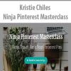 Kristie Chiles – Ninja Pinterest Masterclass | Available Now !