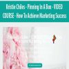 Kristie Chiles – Pinning In A Box – VIDEO COURSE – How To Achieve Marketing Success | Available Now !