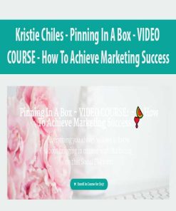 Kristie Chiles – Pinning In A Box – VIDEO COURSE – How To Achieve Marketing Success | Available Now !