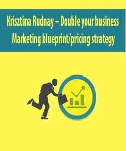 Krisztina Rudnay – Double your business – Marketing blueprintpricing strategy | Available Now !