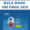 Kyle Roof – On Page SEO | Available Now !