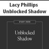 Lacy Phillips – Unblocked Shadow | Available Now !