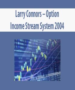 Larry Connors – Option Income Stream System 2004 | Available Now !