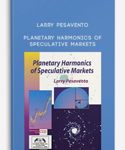 Larry Pesavento – Planetary Harmonics of Speculative Markets | Available Now !