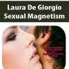 Laura De Giorgio – Sexual Magnetism | Available Now !