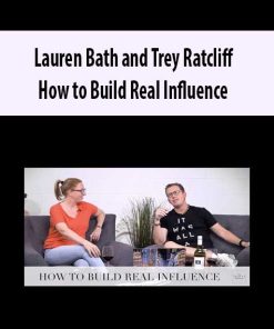 Lauren Bath and Trey Ratcliff – How to Build Real Influence | Available Now !