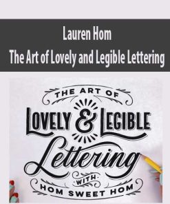 Lauren Hom – The Art of Lovely and Legible Lettering | Available Now !