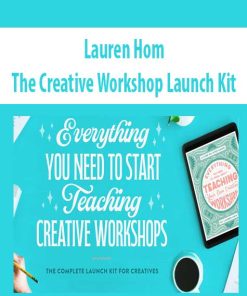 Lauren Hom – The Creative Workshop Launch Kit | Available Now !