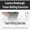 Lauren Roxburgh – Foam Rolling Exercises | Available Now !