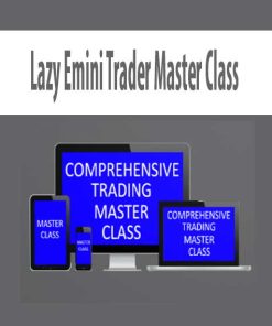 Lazy Emini Trader Master Class | Available Now !