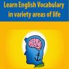 Learn English Vocabulary in variety areas of life | Available Now !