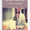 Daniel Bustamante – Learn to Make Money Trading Options | Available Now !