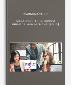 LearnSmart LLC-Mastering Agile Scrum Project Management | Available Now !