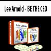 Lee Arnold – BE THE CEO | Available Now !