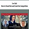 Lee Salz – How to Stand Out and Crush the Competition | Available Now !