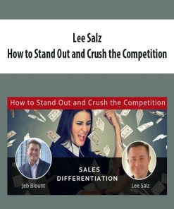 Lee Salz – How to Stand Out and Crush the Competition | Available Now !