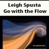 Leigh Spusta – Go with the Flow | Available Now !