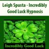 Leigh Spusta – Incredibly Good Luck Hypnosis | Available Now !