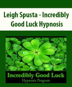 Leigh Spusta – Incredibly Good Luck Hypnosis | Available Now !