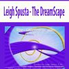 Leigh Spusta – The DreamScape | Available Now !