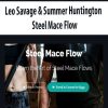 Leo Savage & Summer Huntington – Steel Mace Flow | Available Now !