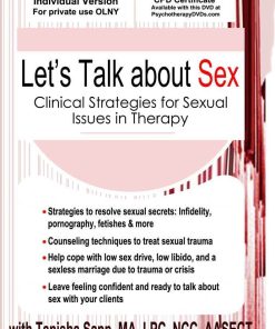 Let’s Talk About Sex: Clinical Strategies for Sexual Issues in Therapy – Tanisha Sapp | Available Now !