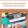 Leveraging Discovery for More Impactful Software Demos that Close the Sale | Available Now !
