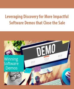 Leveraging Discovery for More Impactful Software Demos that Close the Sale | Available Now !