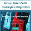Lin Tan – Hacker’s Series: Coaching Core Competencies | Available Now !