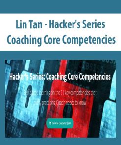 Lin Tan – Hacker’s Series: Coaching Core Competencies | Available Now !