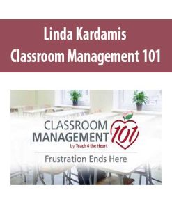 Linda Kardamis – Classroom Management 101 | Available Now !