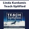 Linda Kardamis – Teach Uplifted | Available Now !