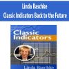 Linda Raschke – Classic Indicators Back to the Future | Available Now !