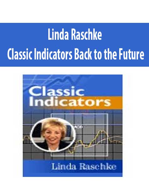 Linda Raschke – Classic Indicators Back to the Future | Available Now !
