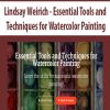 Lindsay Weirich – Essential Tools and Techniques for Watercolor Painting | Available Now !