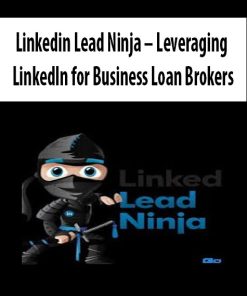 Linkedin Lead Ninja – Leveraging LinkedIn for Business Loan Brokers | Available Now !