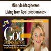 Living from God-consciousness – Miranda Macpherson | Available Now !