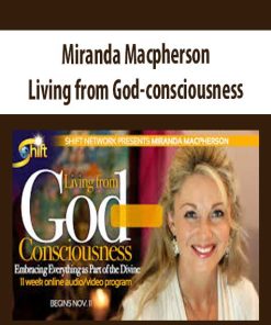 Living from God-consciousness – Miranda Macpherson | Available Now !