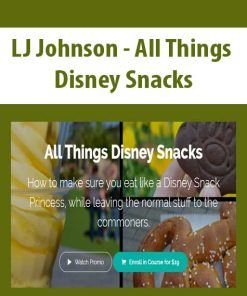 LJ Johnson – All Things Disney Snacks | Available Now !